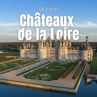 Stay Chateaux de la Loire Price Adult price