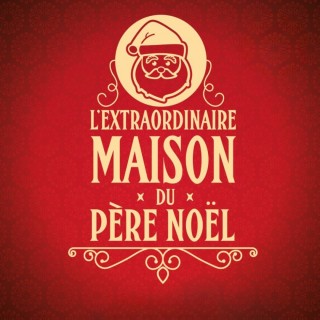 L'extraordinaire Maison du Père Noel et Amiens