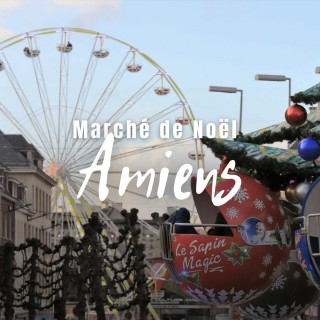 Marché de Noël Amiens