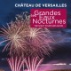 Château de Versailles et Grandes Eaux Nocturnes